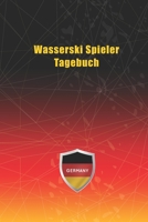 Wasserski Spieler Tagebuch: Notizbuch, Notizblock, Buch mit 120 linierten Seiten f�r To-Do Listen - Tagebuch - Journal - Schulheft - Collegeblock 1661686176 Book Cover