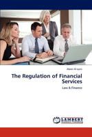 The Regulation of Financial Services: Law & Finance 3848413132 Book Cover