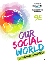 Our Social World: Introduction to Sociology 1506362079 Book Cover