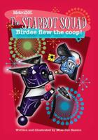 The StarBot Squad: Birdee Flies the Coop!: Book 3 1969255137 Book Cover
