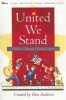 United We Stand: A Children's Patriotic Worship Experience 0834172917 Book Cover