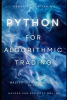 Python for Algorithmic Trading: Master the Fundamentals in 2025: A Comprehensive Guide B0DSJ8KBCZ Book Cover