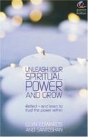 Unleash Your Spiritual Power and Grow: Reflect - And Learn to Trust the Power Within 0572033192 Book Cover