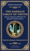 The Emerald Tablet of Thoth: Ancient Alchemical Wisdom for Spiritual Transformation (Deluxe Hardbound Edition) (Library of Alexandria) 1804214272 Book Cover