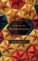 A Society of Meta-Organizations 1805117726 Book Cover