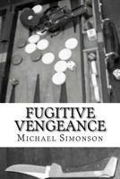 Fugitive Vengeance 1493584138 Book Cover