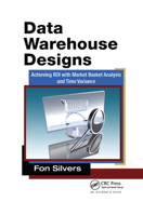Data Warehouse Designs: Achieving Roi with Market Basket Analysis and Time Variance 1138374571 Book Cover