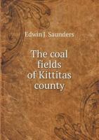 The Coal Fields of Kittitas County 1141014904 Book Cover