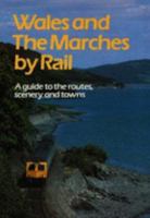 Wales And The Marches By Rail 0711703337 Book Cover
