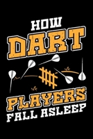 How Dart Players Fall Asleep: Lined A5 Notebook for How Fall Asleep Journal 1701898993 Book Cover