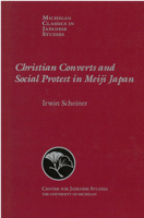 Christian Converts and Social Protest in Meiji Japan (Michigan Classics in Japanese Studies, No. 24) 1929280203 Book Cover