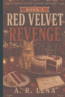 Red Velvet Revenge (A Maple Creek Bakery Mystery) B0H3M1MFGK Book Cover