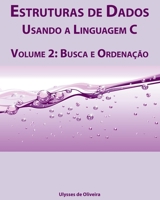 Estruturas de Dados Usando a Linguagem C: Volume 2: Busca e Ordenação (Portuguese Edition) 8592121337 Book Cover