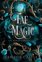 Fae Magic, The Kenzie Chronicles Book One 1962047024 Book Cover