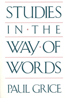 Studies in the Way of Words 0674852710 Book Cover