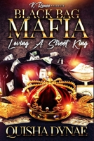 Black Bag Mafia: Loving a Street King B0B92D3GTD Book Cover