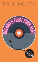 Roland's First Funk Fest B0C6BMLMD4 Book Cover