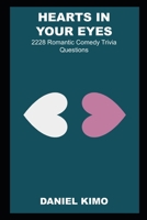 Hearts in your Eyes: 2228 Romantic Comedy Trivia Questions null Book Cover