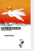 Haikus de Maracaibo Y Otros Poemas 1702579204 Book Cover