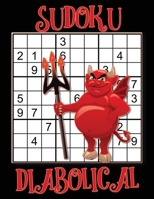 Sudoku Diabolical: Sudoku Expert, Hard Sudoku Books for Adults, Sudoku Gift Book, Sudoku Difficult Level B08JF5HQSR Book Cover