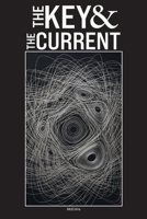 The Key and the Current: The Science of Why Systems Fail the Same Way at Every Scale B0GWJ6YCGT Book Cover