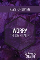 Women of Faith: Worry 179241918X Book Cover