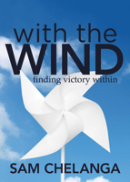 With the Wind: Finding Victory Within 1631951521 Book Cover