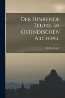 Der Hinkende Teufel Im Ostindischen Archipel - Scholar's Choice Edition 1018256660 Book Cover