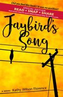Jaybird's Song: Special READ SNAP SHARE Edition 0998678112 Book Cover