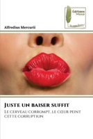 Juste un baiser suffit (French Edition) 6207812255 Book Cover