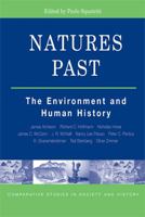 Natures Past: The Environment and Human History (Comparative Studies in Society & History) 0472069608 Book Cover
