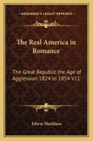 The Real America in Romance "Valor and Victory; the Age of Vindication 1783-1824" Volume X 1354343700 Book Cover