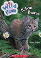 Bobcat Rescue 0439989833 Book Cover