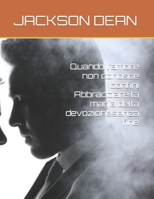 Quando l'amore non conosce confini Abbracciare la magia della devozionesenza fine B0CD16D3F1 Book Cover