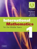 International Mathematics 1 for the Middle Years 0733985025 Book Cover