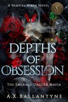 Depths of Obsession (The Emerald Dagger Mafia Series) 1954783639 Book Cover