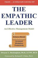 The Empathic Leader: An Effective Managment Model for Enhancing Morale and Increasing Workplace Productivity 0985576529 Book Cover