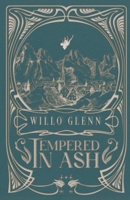 Tempered in Ash (Heroes of the Terrain Saga) B0D46177L6 Book Cover