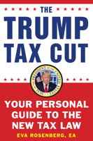 The Trump Tax Cut: Your Personal Guide to the New Tax Law 1630061050 Book Cover