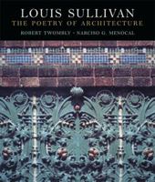 Louis Sullivan: The Poetry of Architecture 0393048233 Book Cover