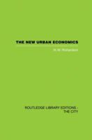 The New Urban Economics, and Alternatives 0415860474 Book Cover