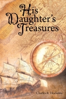 His Daughter's Treasures 1645840107 Book Cover