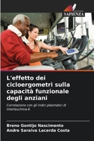 L'effetto dei cicloergometri sulla capacità funzionale degli anziani (Italian Edition) 6207444132 Book Cover