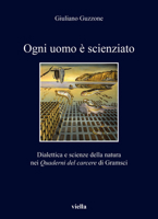 Ogni Uomo E Scienziato: Dialettica E Scienze Della Natura Nei Quaderni del Carcere Di Gramsci B0CKV1LC5Z Book Cover