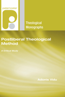 Postliberal Theological Method: A Critical Study (Paternoster Theological Monographs) 1597527653 Book Cover