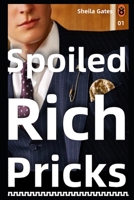 Spoiled Rich Pricks 4 null Book Cover