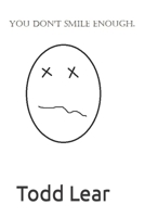 You Don't Smile Enough B09X2ZRFT4 Book Cover