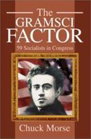 The Gramsci Factor: 59 Socialists in Congress 0595253571 Book Cover