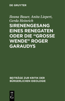 Sirenengesang eines Renegaten oder Die "große Wende Roger Garaudys (German Edition) 3112526317 Book Cover