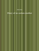 Diary of an autism mother 1300874155 Book Cover